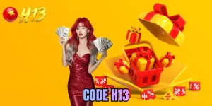 Code H13 - Cập Nhật Mã Thưởng Hấp Dẫn, Săn Quà Đã Tay