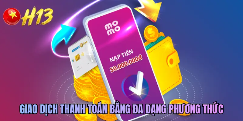Giao dịch thanh toán bằng đa dạng phương thức